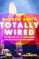 Totally Wired