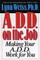 A.D.D. on the Job