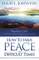How to Have Peace in Difficult Times