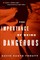 The Importance of Being Dangerous