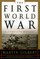 The First World War: A Complete History