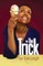 The Trick