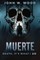 Muerte - Death, It's What I Do