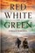 Red, White and Green