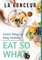 Eat So What! Smart Ways to Stay Healthy (Revised and Updated) Full Color Print