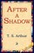 After a Shadow