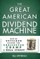 The Great American Dividend Machine