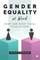 Gender Equality at Work