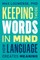 Keeping Those Words in Mind