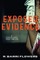 Exposed Evidence