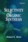 Selectivity in Organic Synthesis
