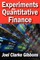 Experiments in Quantitative Finance