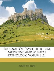 Journal Of Psychological Medicine And Mental Pathology, Volume 2... Journal Of Psychological Medicine And Mental Pathology, Volume 2...