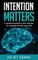 Intention Matters