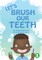 Let's Brush Our Teeth
