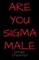 Are You SIGMA Male