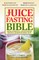 The Juice Fasting Bible