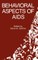 Behavioral Aspects of AIDS