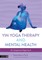 Yin Yoga Therapy and Mental Health