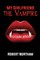 My Girlfriend the Vampire