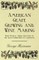 American Grape Growing and Wine Making - With Several Added Chapters on the Grape Industries of California