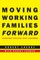 Moving Working Families Forward