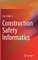 Construction Safety Informatics