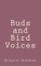 Buds and Bird Voices
