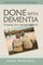 Done with Dementia