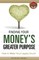 Finding Your Money's Greater Purpose