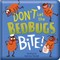Don't Let the Bed Bugs Bite!: Padded Board Book