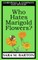 Who Hates Marigold Flowers?