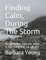 Finding Calm, During The Storm