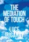The Mediation of Touch