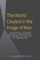 The World Created in the Image of Man; The Conflict between Pictorial Form and Space in Defiance of the Law of Temporality