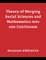 Theory of Merging Social sciences and Mathematics into one continuum