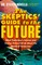 The Skeptics' Guide to the Future
