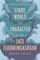 Story, World and Character in the Late ÃÂslendingasÃÂ¶gur