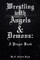 Wrestling with Angels and Demons