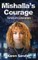 Mishalla's Courage