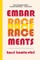 EmbarRACEments