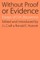 Without Proof or Evidence