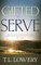 Gifted to Serve