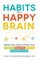 Habits of a Happy Brain