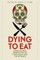 Dying to Eat