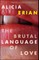 The Brutal Language of Love