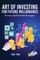 Art of Investing for Future Millionaires