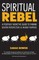 Spiritual Rebel