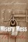 Misery Mess and Miracles