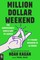 Million Dollar Weekend